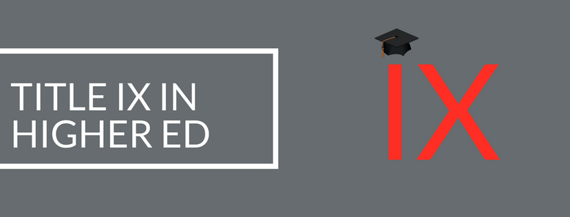title-ix-in-higher-education-banner_orig title-ix-in-higher-education-banner_orig